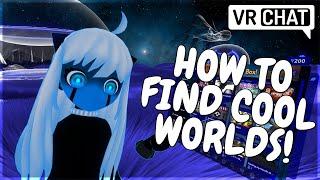 How to Find Cool Worlds in VRChat!