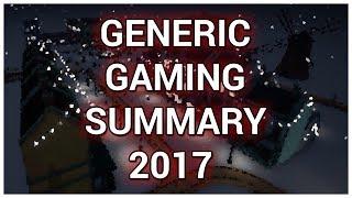 Generic Gaming Summary 2017