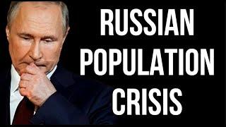 RUSSIAN Population Crisis