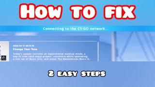 Connecting to the CS:GO network ? Fix - 2 Easy Steps - Xyan