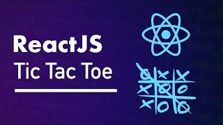 Build Tic Tac Toe in React - Tutorial using Hooks