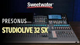 PreSonus StudioLive 32SX 32-channel Digital Mixer Overview