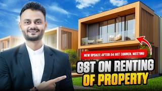 GST में Commercial property पर लगेगा RCM | 54 GST Council Meeting amendment