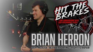 Brian Herron - Hit the Brakes Podcast - Blower Porting, SCT, nGauge & The Future of Performance