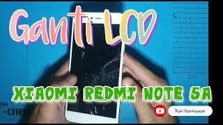 Ganti LCD Xiaomi Redmi Note 5A | Y1 | Screen Repair/Replace | Anti Gagal