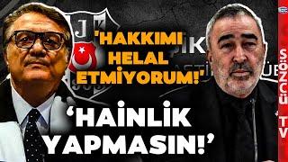 Beşiktaş'ta Neler Olmuş Neler! Hasan Arat'tan Samet Aybaba'ya Bomba Sözler!