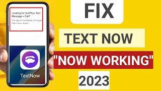How to fix TextNow is unavailable in your country/text now sign up to problem solved/textnow