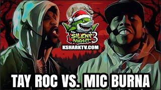 Tay Roc Vs Mic Burna [KsharkTV: Silent NIght 4]