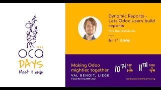 OCA Days 2022 - Tom Blauwendraat: Dynamic Reports - Lets Odoo users build reports