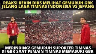 MERINDING! REAKSI KEVIN DIKS MELIHAT GEMURUH DUKUNGAN SUPORTER TIMNAS INDONESIA VS JEPANG DI GBK