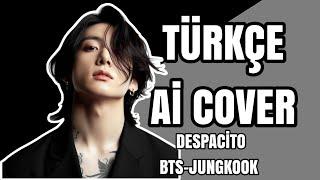 JUNGKOOK- Despacito Türkçe Ai Cover