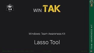 WinTAK 4.0   Lasso Tool Tutorial