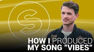 How I Produced "Vibes" [Signed By Spinnin’ Records!]