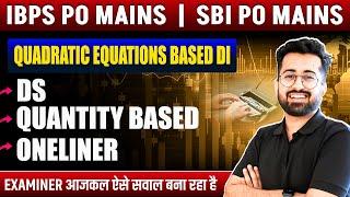 Quadratic Equations Based DI | DS | Quantity Based | Oneliners | IBPS / SBI PO Mains | Aashish Arora