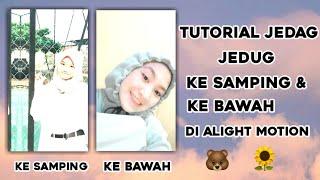 Tutorial jedag jedug ke samping & ke bawah di Alight Motion