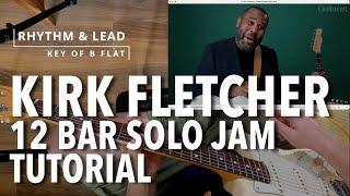 Kirk Fletcher 12 Bar Solo Blues Jam - Rhythm & Lead Guitar Lesson