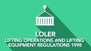 Lifting Operations and Lifting Regulations (LOLER)