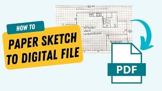 Turn Your Paper Blueprint into a Digital File