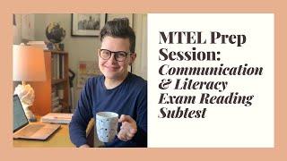 MTEL Prep Session: Communication & Literacy Reading Subtest, Part 1