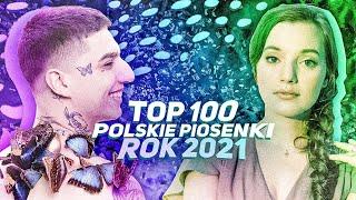 TOP 100 POLSKICH PIOSENEK 2021