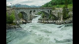 DJ Mike G. - Bridge Over Troubled Water (Elvis Presley Music Arrangement Cover)