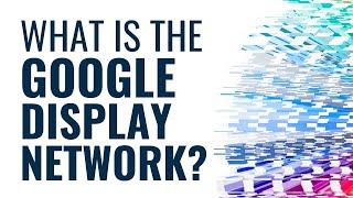 What Is The Google Display Network (GDN)? Where Ads Run and How Targeting Works
