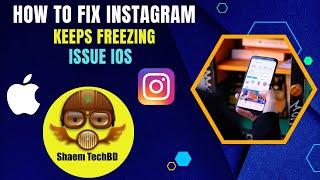 How To Fix Instagram Keeps Freezing Issue ios | Instagram | Fix Instagram  Freezing iPhone & iPad