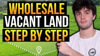 Wholesaling Vacant Land  Step by Step Beginners Guide Even If You're Broke