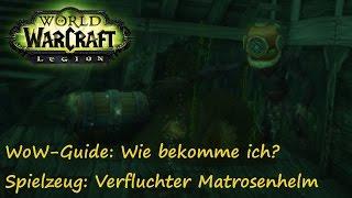 WoW-Guide: Wie bekomme ich das Spielzeug: Verfluchter Matrosenhelm?