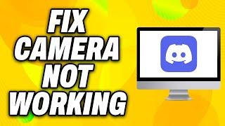 How To Fix Discord Camera Webcam Not Working on PC (2024) - Quick Fix