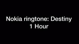 Nokia Ringtone : Destiny - 1 Hour