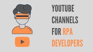 Youtube Channels For RPA Developers | RPAFeed