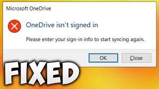 How to Fix Microsoft OneDrive Isn't Signed in Please Enter Your Sign-in Info to Start Syncing Again