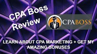 CPA Boss Review | Learn CPA Marketing + Bonuses