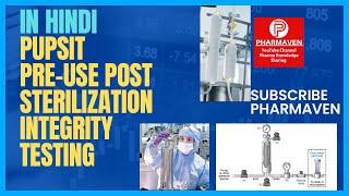 In Hindi, PUPSIT As per EU ANNEX-1, Pre Use Post Sterilization Integrity Testing @PHARMAVEN