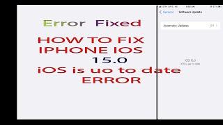 How to fix iOS 15.0  update not showing / iOS 15 is up to date error