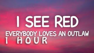 [1 HOUR  ] I See Red - Everybody Loves An Outlaw (Lyrics)