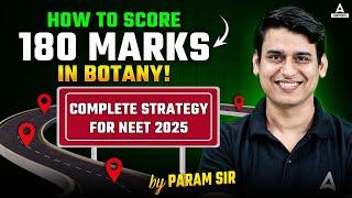  Plan to Score 180 in BOTANY | Topper Strategy | How to Score 180 in Botany for NEET 2025