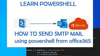 How To Send SMTP Mail Using PowerShell  And Office 365