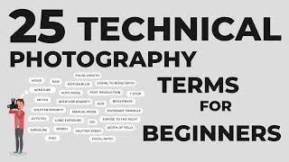25 Technical Photography Terms Every Beginner Must Know