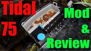 Tidal 75 Aquarium Filter Mod & Review