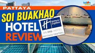 NEW FAVOURITE HOTEL IN PATTAYA? Soi Buakhao Holiday Inn Express July 2024 [4K]