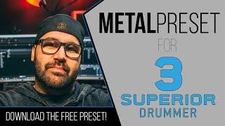 Superior Drummer 3 | Metal Preset | FREE PRESET!