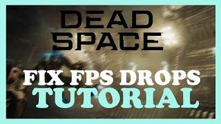 Dead Space – How to Fix Fps Drops & Stuttering – Complete Tutorial