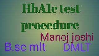 what is hba1c test / hba1c test prosedure / glycated hemoglobin test