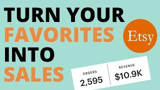 How to Turn Your Etsy Favorites Into SALES | Etsy Tutorial