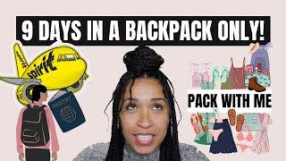 9 DAY TRIP IN A BACKPACK ONLY ️ | packing hacks and tips, flying SPIRIT again!!