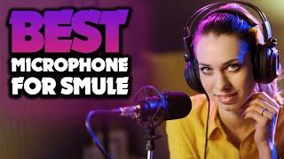 Best Microphone for Smule in 2022 - Which Is The Best For You?