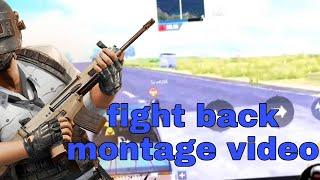 Fight back montage video of||pubg mobile||by me