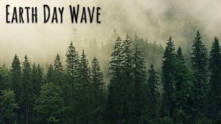 Earth Day Wave | Plant Wave Music